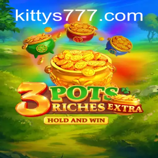 Discover the Thrilling World of 3potsExtra and KITTY777.COM Oficial Slots Brasil