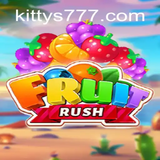 FruitRush: A Juicy Gaming Experience with KITTY777.COM Official Slots Brasil #1
