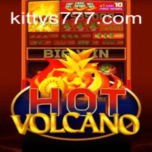 Exploring HotVolcano: A Thrilling Slot Experience at KITTY777.COM