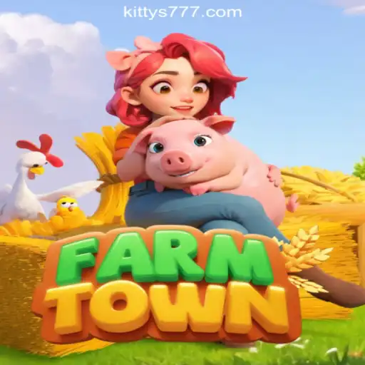 Exploring FarmTown: A Comprehensive Guide to the Game and KITTY777.COM Oficial Slots Brasil #1